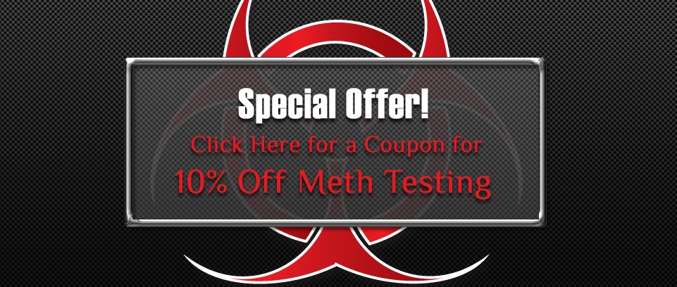 Special offer for 10% off meth testing coupon. | Crime Scene Cleaners Inc.